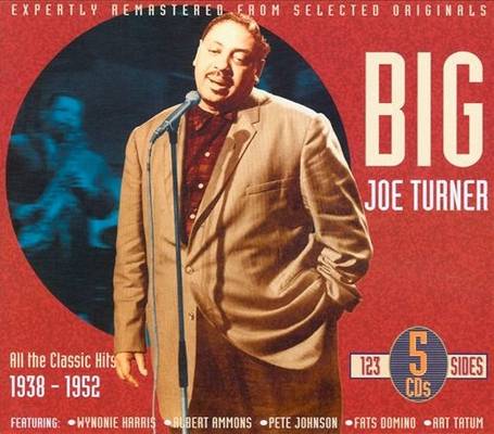 Big Joe Turner - All The Classic Hits 1938-1952 (2003) [5CDs Box set]