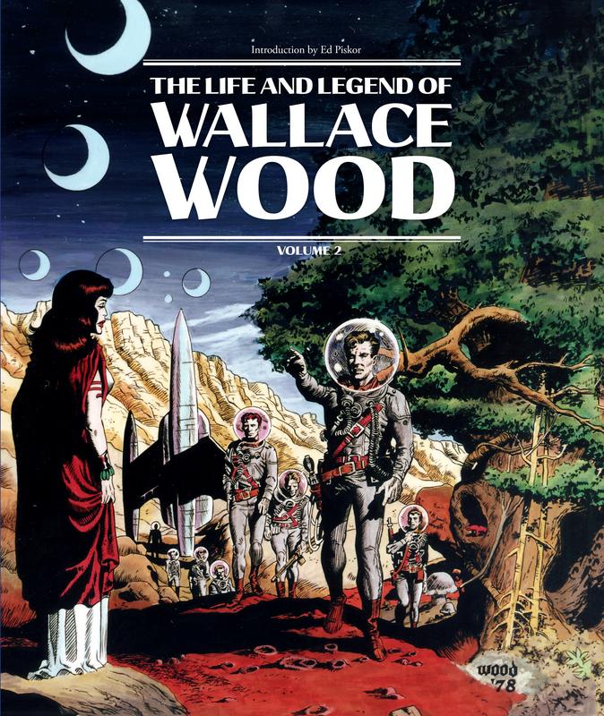 The Life and Legend of Wallace Wood v02 (2018)
