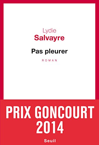 Lydie Salvayre - Pas pleurer