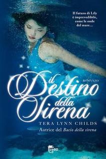Tera Lynn Childs - Il destino della sirena (2013)