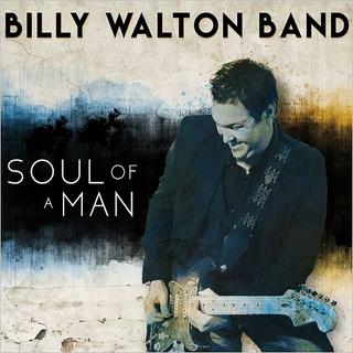 Billy Walton Band - Soul Of A Man (2018) .mp3 - 320 kbps