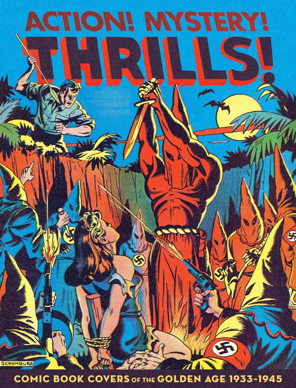 Action! Mystery! Thrills! - Comic Book Covers of the Golden Age 1933-1945 (2011)