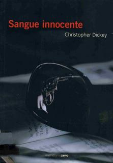 Christopher Dickey - Sangue innocente (2001)
