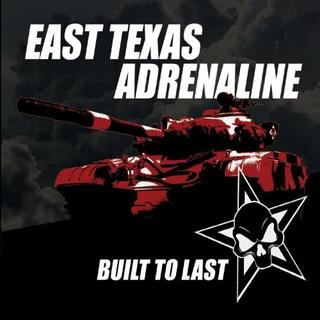 East Texas Adrenaline - Built to Last (2018).mp3 - 320 Kbps