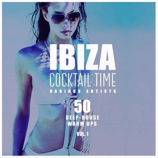 Ibiza Cocktail Time: 50 Deep-House Warm Ups. Vol.1 (2018) .mp3 - 320 kbps