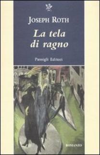 Joseph Roth - La tela del ragno (2010)