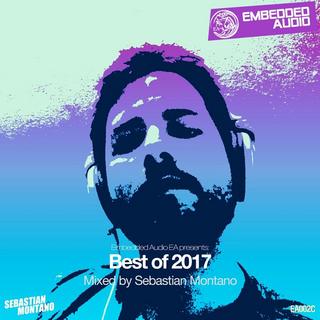 Embedded Audio EA presents: Best Of 2017 (Mixed by Sebastian Montano) (2018) .mp3 - 320 kbps