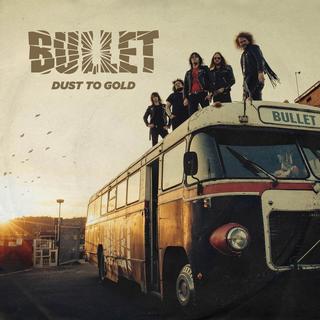 Bullet - Dust to Gold (2018).mp3 - 320 Kbps