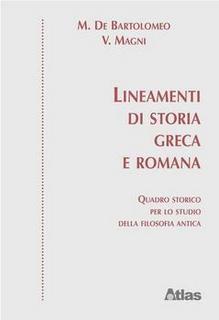 M. De Bartolomeo, V. Magni - Lineamenti di storia greca e romana. Quadro storico per lo studio della filosofia antica (2011)