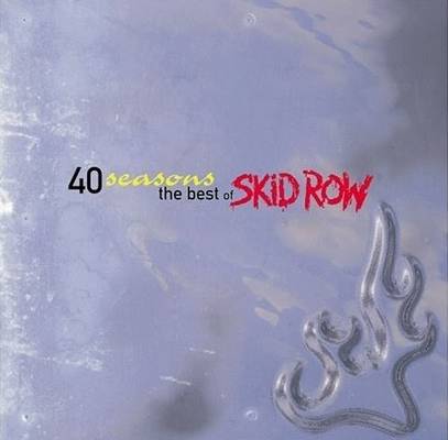 Skid Row - 40 Seasons: The Best Of Skid Row (1998)