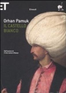 Orhan Pamuk - Il castello bianco (2006)