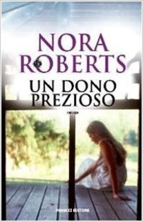 Nora Roberts - Un dono prezioso (2009)