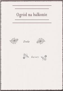 Ogród na balkonie - tablice ogrodnicze