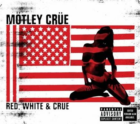 Mötley Crüe - Red, White & Crüe (2005)
