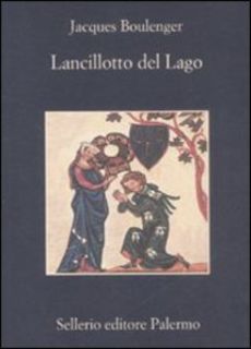 Jacques Boulenger - Lancillotto del Lago (2008)