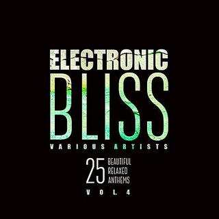 Electronic Bliss (25 Beautiful Relaxed Anthems) Vol.4 (2018) .mp3 - 320 kbps