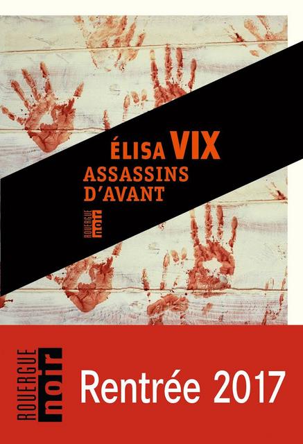 Elisa Vix - Assassins d'avant