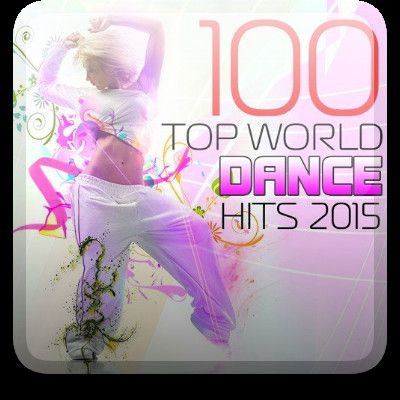 VA - Top 100 World Dance Hits (2015) Mp3 - 320 kbps
