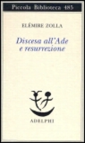 Elémire Zolla - Discesa all'Ade e Resurrezione (2002) ITA