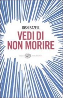 Josh Bazell - Vedi di non morire (2009)