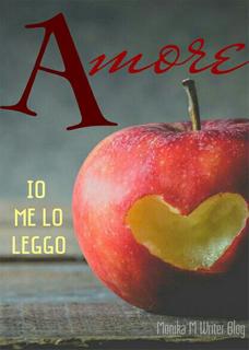 Monika M Writer Blog - Un amore di antologia, io me lo leggo (2018)