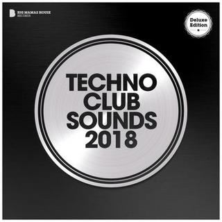 Techno Club Sounds 2018 (Deluxe Version) (2018) .mp3 - 320 kbps