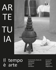 Marco Miglionico, Simona Mamone - ARTE TUIA. Il tempo è arte (2017)